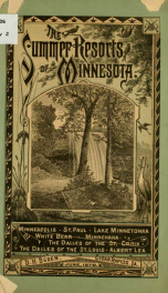 A guide to the summer resorts of Minnesota; a full description of the summer resorts of Minnesota, with routes of travel, principal hotels, and other useful information_cover