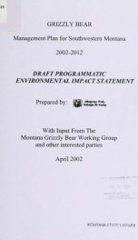 Grizzly bear management plan for southwestern Montana, 2002-2012 : draft programmatic environmental impact statement 2002_cover