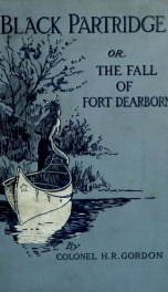 Black Partridge, or, The fall of Fort Dearborn_cover