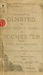 Olmsted County, Minnesota, and its advantages of soil, climate, and location, with Rochester as a most favorable point for manufacturing .._cover