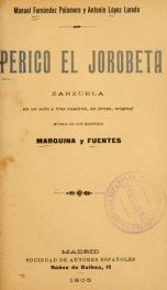Perico el jorobeta : zarzuela en un acto y tres cuadros, en prosa_cover