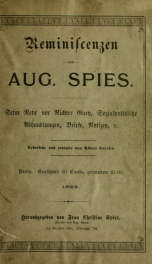 Reminiscenzen von Aug. Spies : seine Rede vor Richter Gary, sozialpolitische Abhandlungen, Briefe, Notizen_cover
