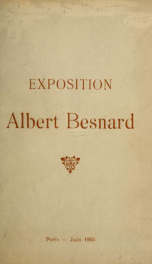 Exposition Albert Besnard : ouverte du 9 juin au 9 juillet 1905 : Galerie Georges Petit_cover