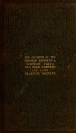 The Charter and laws of the states of Ohio, Indiana, Michigan and Illinois, relating to the Michigan Southern and Northern Indiana Rail-Road Company_cover