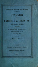 Explication des tableaux, dessins : aquarelles et gravures exposés au Palais des beaux-arts, le 21 avril 1857_cover