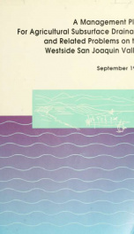 A management plan for agricultural subsurface drainage and related problems on the westside San Joaquin Valley : final report of the San Joaquin Valley Drainage Program_cover