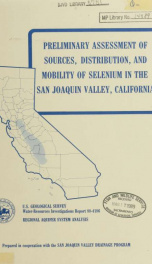 Preliminary assessment of sources, distribution, and mobility of selenium in the San Joaquin Valley, Calfornia_cover