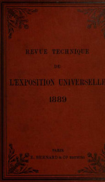 Revue technique de l'Exposition Universelle de 1889 par un comité d'ingénieurs, de professeurs, d'architectes et de constructeurs 2_cover