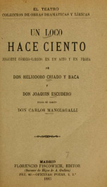 Un loco hace ciento : juguete cómico-lírico, en un acto y en prosa_cover