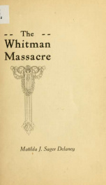 A survivor's recollections of the Whitman massacre_cover