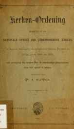 Kerken-Ordening gesteld in de Nationale Synode der Gereformeerde Kerken : te zamen beroepen en gehouden binnen Dordrecht in de jaren 1618 en 1619 : met aanwijzing van hetgeen door de staatkundige gebeurtenissen sints 1619 ophield te werken_cover