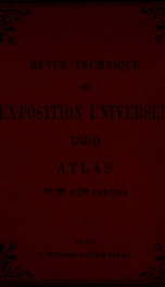 Revue technique de l'Exposition Universelle de 1889 par un comité d'ingénieurs, de professeurs, d'architectes et de constructeurs_cover