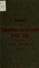 Souvenir, celebration of the one hundred and twenty-eighth anniversary of independence day ... Irving Park_cover