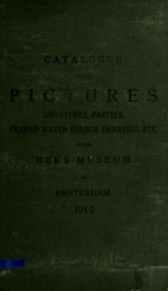 Catalogue of the pictures, miniatures, pastels, framed drawings, etc. in the Rijks-Museum at Amsterdam, with supplement_cover
