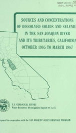 Sources and concentrations of dissolved solids and selenium in the San Joaquin River and its tributaries, California, October 1985 to March 1987_cover