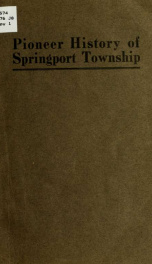 Pioneer history of Springport Township : a story of the settlement of the township and the pioneer life of its people_cover