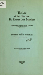 The log of the Princesa: by Estevan Jose Martinez; what does it contribute to our knowledge of the Nootka Sound controversy?_cover