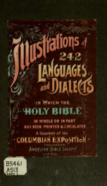 Illustrations of the different languages and dialects : in which the Holy Bible in whole or in part has been printed and circulated by the American Bible Society and the British and Foreign Bible Society .._cover
