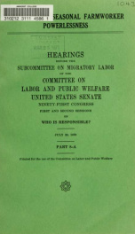 Migrant and seasonal farmworker powerlessness. Hearings, Ninety-first Congress, first and second sessions .. pt. 8A_cover