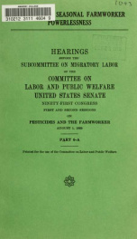 Migrant and seasonal farmworker powerlessness. Hearings, Ninety-first Congress, first and second sessions .. pt. 6A_cover