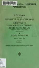 Migrant and seasonal farmworker powerlessness. Hearings, Ninety-first Congress, first and second sessions .. pt. 3B_cover