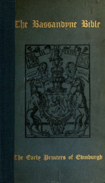 History of the Bassandyne Bible, the first printed in Scotland with notices of the early printers of Edinburgh_cover