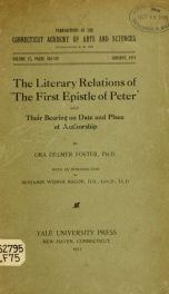 The literary relations of "The First Epistle of Peter" with their bearing on date and place of authorship : with an introduction by Benjamin Wisner Bacon_cover