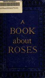 A book about roses : how to grow and show them_cover