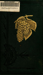 Open air grape culture; a practical treatise on the garden and vineyard culture of the vine_cover