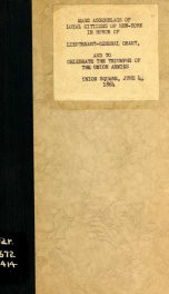 Gratitude to Gen. Grant : Mass assemblage of loyal citizens of New York in honor of Lieutenant-General Grant, and to celebrate the triumphs of the Union armies, Union Square, June 4, 1864_cover