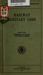 Railway sanitary code; issued by the Committee on health and medical relief_cover