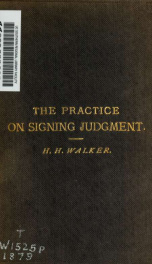 The practice on signing judgment in the High Court of Justice, with forms_cover