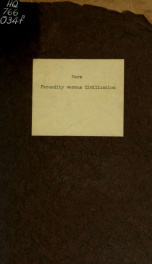 Fecundity versus civilisation; a contribution to the study of over-population as the cause of war and the chief obstacle to the emancipation of women; with special reference to Germany, by Adelyne More [pseud.]_cover