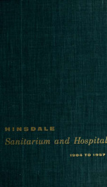 Hinsdale Sanitarium and Hospital, 1904 to 1957_cover