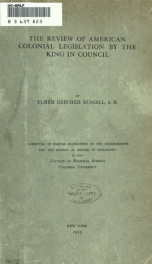 The review of American colonial legislation by the King in council_cover