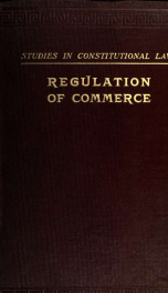 Regulation of commerce under the federal Constitution [electronic resource]_cover