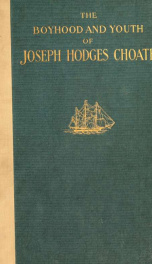 The boyhood and youth of Joseph Hodges Choate_cover