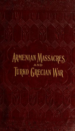 Armenian massacres : or, The sword of Mohammed ... including a full account of the Turkish people ..._cover