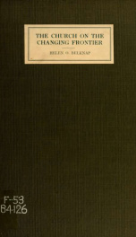 The church on the changing frontier; a study of the homesteader and his church_cover