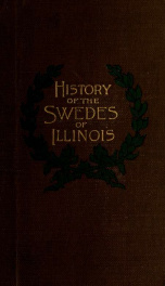 History of the Swedes of Illinois [electronic resource]_cover