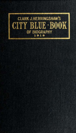 Herringshaw's city blue book of biography : Chicagoans of 1919 1919_cover