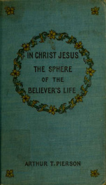 In Christ Jesus, or, The sphere of the believer's life_cover