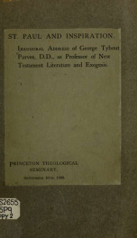 St. Paul and inspiration : inaugural address of George Tybout Purves ... as professor of New Testament literature and exegesis, Princeton Theological Seminary, Sept. 16th, 1892_cover