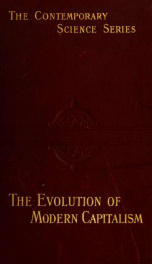 The evolution of modern capitalism. A study of machine production_cover