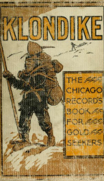 Klondike : the Chicago record's book for gold seekers_cover