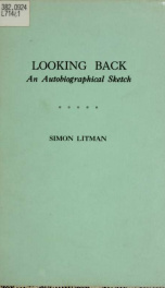 Looking back : an autobiographical sketch / by Simon Litman_cover