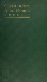 Christendom anno Domini MDCCCCI ... A presentation of Christian conditions and activities in every country of the world at the beginning of the twentieth century, by more than sixty competent contributors 2_cover