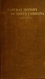 The natural history of North-Carolina. With an account of the trade, manners, and customs of the Christian and Indian inhabitants. Illustrated with copper-plates, whereon are curiously engraved the map of the country, several strange beasts, birds, fishes_cover