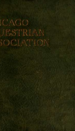 Chicago Equestrian Association : Organized 1908_cover