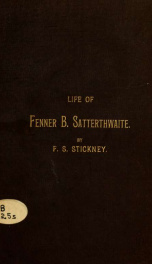 Biographic sketches of Fenner Bryan Satterthwaite : together with the obituary proceedings of the Washington Bar, etc_cover